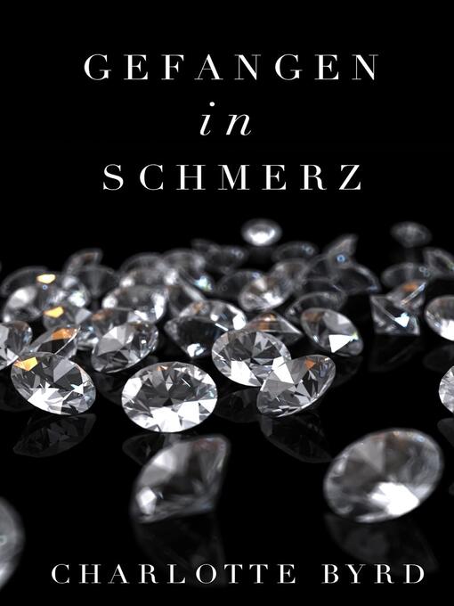 Title details for Gefangen in Schmerz by Charlotte Byrd - Wait list